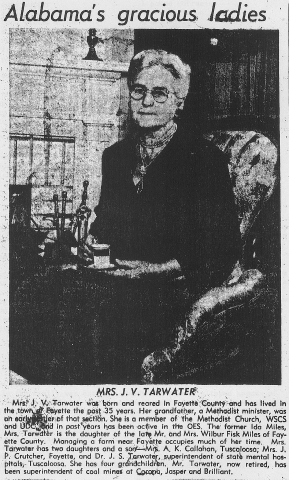 Mucia Ida Miles Tarwater, daughter of Wilbur F. Miles and Levina A. Moore. (unsoucred newspaper article from the Fayette, Alabama area)